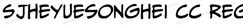 SJheyuesonghei cc Regular字体转换
